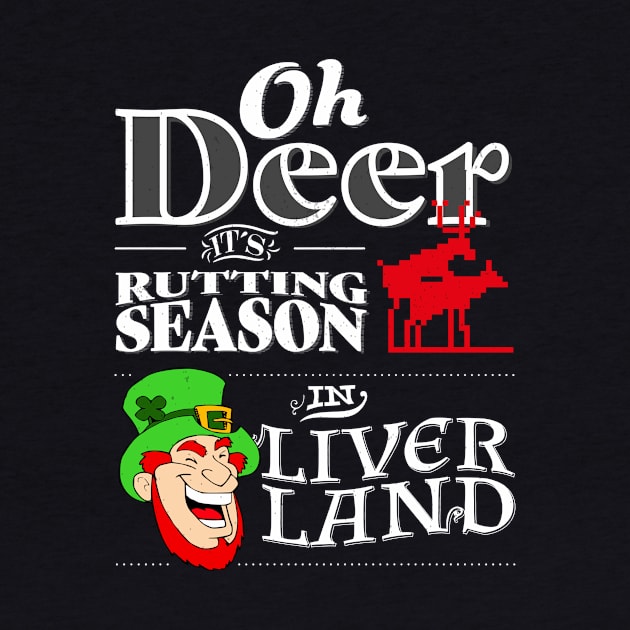 Oh Deer its rutting season in liver land I Irish Leprechaun by holger.brandt